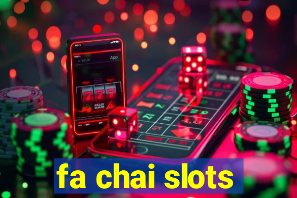 fa chai slots